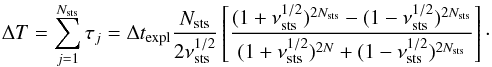 \appendix \setcounter{section}{1} \begin{equation} \Delta T=\sum_{j=1}^{N_{\rm sts}} \tau_j=\Delta t_{\rm expl}\frac{N_{\rm sts}}{2\nu_{\rm sts}^{1/2}}\left[\frac{(1+\nu_{\rm sts}^{1/2})^{2N_{\rm sts}}-(1-\nu_{\rm sts}^{1/2})^{2N_{\rm sts}}}{(1+\nu_{\rm sts}^{1/2})^{2N}+(1-\nu_{\rm sts}^{1/2})^{2N_{\rm sts}}}\right]\cdot \end{equation}