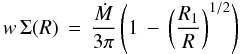 \begin{equation} w\,\Sigma(R)\,=\,\frac{\dot{M}}{3\pi}\left(1\,-\,\left(\frac{R_1}{R}\right)^{1/2}\right) \end{equation}