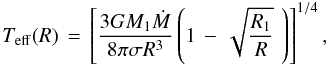 \begin{equation} T_{\rm eff}(R)\,=\,\left[\frac{3GM_1\dot{M}}{8\pi\sigma R^3}\left(1\,-\,\sqrt{\frac{R_1}{R}}\,\,\right) \right]^{1/4}, \label{tglg} \end{equation}