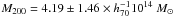 \hbox{$M_{200}=4.19\pm1.46\times h^{-1}_{70} 10^{14}~ M_\odot$}
