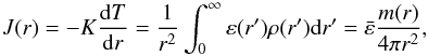 \begin{equation} J(r) = - K\frac{{\rm d}T}{{\rm d}r} = \frac{1}{r^2} \int_0^\infty \varepsilon(r')\rho(r') {\rm d}r' = \bar{\varepsilon}\frac{m(r)}{4\pi r^2}, \label{equ:j(r)} \end{equation}