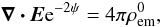 \begin{equation} \bm{\nabla\cdot}\bm{E}{\rm e}^{-2\psi} = 4\pi\rho^0_{\rm em},\label{equ:Poisson-Bek} \end{equation}