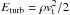 \hbox{$E_{\rm turb}=\rho v_{\rm t}^{2}/2$}