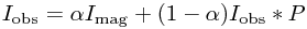 \begin{equation} I_{\rm obs} = \alpha I_{\rm mag} + ( 1-\alpha ) I_{\rm obs} \ast P \end{equation}