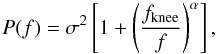 \begin{equation} P(f) = \sigma^2 \left[ 1+\left(\frac{f_{\rm knee}}{f} \right)^\alpha \right], \label{eq_one_over_f_power_spectrum} \end{equation}