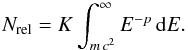 \appendix \setcounter{section}{1} \begin{equation} N_{\mathrm{rel}} = K \int_{m\,c^2}^{\infty}{E^{-p}\,{\rm d}E}. \label{NormFac1} \end{equation}