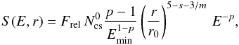 \appendix \setcounter{section}{1} \begin{equation} S(E,r) = F_{\mathrm{rel}}\,N^0_{\mathrm{cs}}\frac{p-1}{E_{\mathrm{min}}^{1-p}}\left(\frac{r}{r_0}\right)^{5-s-3/m}\,E^{-p}, \label{SourceEqApp} \end{equation}