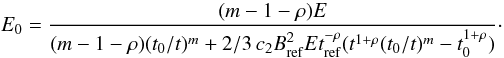 \appendix \setcounter{section}{3} \begin{equation} E_0 = \frac{(m-1-\rho) E}{(m-1-\rho)(t_0/t)^m+2/3\,c_2B_{\mathrm{ref}}^2 E t_{\mathrm{ref}}^{-\rho} (t^{1+\rho}(t_0/t)^m-t_0^{1+\rho})}\cdot \label{E0SolApp} \end{equation}