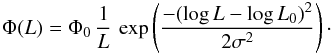 \appendix \setcounter{section}{3} \begin{equation} \Phi(L)=\Phi_0\, \frac{1}{L}\,\exp\left(\frac{-(\log{L}-\log{L_0})^2}{2\sigma^2}\right)\cdot \end{equation}