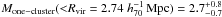 \hbox{$M_{\mathrm{one-cluster}}({<}R_{\rm vir}=2.74 \hhh)=2.7_{-0.7}^{+0.8}$}