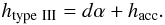 \begin{eqnarray} h_{\rm type~III}=d\alpha + h_{\rm acc}. \label{eq_mx_c} \end{eqnarray}