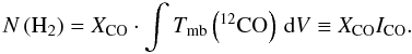 \begin{equation} \label{eee} N\left({\rm H}_2\right) = X_{\rm CO}\cdot \int T_{\rm mb}\left(^{12}{\rm CO}\right)\,{\rm d}V \equiv X_{\rm CO} I_{\rm CO}. \end{equation}