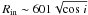 \hbox{$R_{\rm in}\sim 601 \sqrt{{\rm cos}\; i}$}
