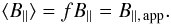 \appendix \setcounter{section}{1} \begin{equation} \langle B_\parallel\rangle =f B_\parallel =B_{\parallel,\,{\rm app}}.\label{eq:avbpar} \end{equation}