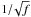 \appendix \setcounter{section}{1} \hbox{$1/\!\sqrt{f}$}