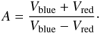 \begin{equation} A={V_{\rm blue}+V_{\rm red}\over V_{\rm blue}-V_{\rm red}}\cdot\label{eq:vas} \end{equation}