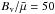 \hbox{$B_{\rm v}/\bar{\mu}=50$}