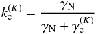 \begin{equation} k^{(K)}_{\rm c}={\gamma_{\rm N}\over\gamma_{\rm N}+\gamma^{(K)}_{\rm c}}\label{eq:kc} \end{equation}