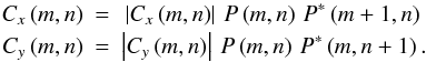 \begin{eqnarray} \label{eq6} C_x \left( {m,n} \right)&=&\,\left| {C_x \left( {m,n} \right)} \right|\,P\left( {m,n} \right)\,P^\ast \left( {m+1,n} \right) \nonumber \\ C_y \left( {m,n} \right)&=&\left| {C_y \left( {m,n} \right)} \right|\,P\left( {m,n} \right)\,P^\ast \left( {m,n+1} \right). \end{eqnarray}