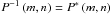 \hbox{$P^{-1}\left( {m,n} \right)= P^\ast \left( {m,n} \right)$}