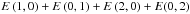 \hbox{$E\left( {1,0} \right)+E\left( {0,1} \right)+E\left( {2,0} \right)+E(0,2)$}