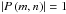 \hbox{$\left| {P\left( {m,n} \right)} \right|=1$}