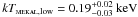 \hbox{$kT_{\textsc{mekal},\rm low}=0.19^{+0.02}_{-0.03}~{\rm keV}$}