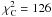\hbox{$\chi^2_{\rm C}=126$}
