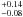 \hbox{$_{-0.08}^{+0.14}$}