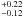 \hbox{$_{-0.12}^{+0.22}$}