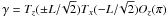 \hbox{$\gamma=T_z(\pm L/\!\sqrt{2})T_x(-L/\!\sqrt{2})O_z(\pi) $}