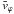 \hbox{$\bar v_{\varphi}$}