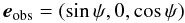 \appendix \setcounter{section}{1} \begin{equation} {{\vec e}_{\rm{obs}}}=\left(\sin\psi,0,\cos\psi\right) \end{equation}