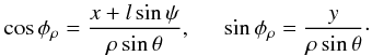 \appendix \setcounter{section}{1} \begin{equation} \cos\phi_{\rho}=\frac{x+l\sin\psi}{\rho\sin\theta},\hspace{0.5cm} \sin\phi_{\rho}=\frac{y}{\rho\sin\theta}\cdot \label{sin_cos_phi_rho} \end{equation}