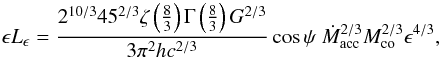 \appendix \setcounter{section}{1} \begin{equation} \epsilon L_{\epsilon}=\frac{2^{10/3} 45^{2/3} \zeta\left(\frac{8}{3}\right)\Gamma\left(\frac{8}{3}\right)G^{2/3}}{3\pi^2 h c^{2/3}}\cos\psi~\dot{M}_{\rm{acc}}^{2/3} M^{2/3}_{\rm{co}} \epsilon^{4/3}, \end{equation}