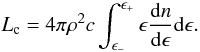 \appendix \setcounter{section}{2} \begin{equation} L_{\rm{c}}=4\pi \rho^2 c \int_{\epsilon_-}^{\epsilon_+}\epsilon\frac{{\rm d}n}{{\rm d}\epsilon}{\rm d}\epsilon. \end{equation}