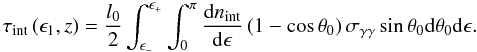 \appendix \setcounter{section}{2} \begin{equation} \tau_{\rm{int}}\left(\epsilon_1,z\right)=\frac{l_0}{2}\int_{\epsilon_-}^{\epsilon_+}\int_{0}^{\pi}\frac{{\rm d}n_{\rm{int}}}{{\rm d}\epsilon}\left(1-\cos\theta_0\right)\sigma_{\gamma\gamma}\sin\theta_{0}{\rm d}\theta_0 {\rm d}\epsilon. \end{equation}