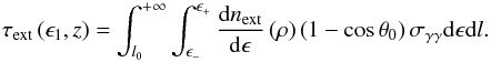 \appendix \setcounter{section}{2} \begin{equation} \tau_{\rm{ext}}\left(\epsilon_1,z\right)=\int_{l_0}^{+\infty}\int_{\epsilon_-}^{\epsilon_+}\frac{{\rm d}n_{\rm{ext}}}{{\rm d}\epsilon}\left(\rho\right)\left(1-\cos\theta_0\right)\sigma_{\gamma\gamma}{\rm d}\epsilon {\rm d}l. \end{equation}