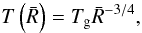 \begin{equation} T\left(\bar{R}\right)=T_{\rm{g}}\bar{R}^{-3/4}, \label{temp_profile} \end{equation}