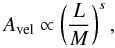 \begin{equation} \vosc \propto \left(\frac{L}{M}\right)^s, \end{equation}