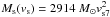 \hbox{$M_{\rm s}(v_{\rm s}) = 2914~M_\odot v_{\rm s7}^2$}