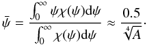 \begin{equation} \label{pitch} \bar{\psi} = \frac{\int_{0}^{\infty}\psi \chi(\psi){\rm d}\psi}{\int_{0}^{\infty}\chi(\psi){\rm d}\psi} \approx \frac{0.5}{\sqrt[4]{A}}\cdot \end{equation}