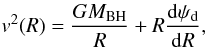 \begin{equation} v^2(R)= \frac{G \mstar}{R} + R \frac{{\rm d} \psid}{{\rm d} R}, \label{eq:vphi2} \end{equation}