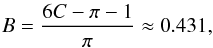 \begin{equation} B = \frac{6C-\pi-1}{\pi}\approx 0.431, \label{eq:B} \end{equation}