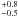 \hbox{$^{+0.8}_{-0.5}$}