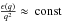 \hbox{$\frac{\epsilon(q)}{q^2}\approx \ \mathrm{const}$}