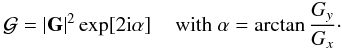 \begin{eqnarray} \mathcal{G}=|{\bf G}|^2 \exp[2{\rm i}\alpha] \, \quad \text{with} \ \alpha=\arctan\frac{G_{y}}{G_{x}}\cdot \end{eqnarray}