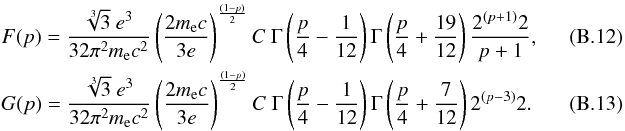 \appendix \setcounter{section}{2} \begin{eqnarray} &&F(p)=\frac{\sqrt[3]{3} \ e^3}{32 \pi^2 m_{\rm e} c^2} \left(\frac{2m_{\rm e}c}{3e}\right)^{\frac{(1-p)}{2}} C \ \Gamma\left(\frac{p}{4}-\frac{1}{12}\right)\Gamma\left(\frac{p}{4}+\frac{19}{12}\right) \frac{2^{(p+1)}{2}}{p+1} ,~~~~~~~~~~~~~~~~ \\ &&G(p)=\frac{\sqrt[3]{3} \ e^3}{32 \pi^2 m_{\rm e} c^2} \left(\frac{2m_{\rm e}c}{3e}\right)^{\frac{(1-p)}{2}} C \ \Gamma\left(\frac{p}{4}-\frac{1}{12}\right)\Gamma\left(\frac{p}{4}+\frac{7}{12}\right) 2^{(p-3)}{2} . \end{eqnarray}