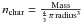 \hbox{$n_{\rm char}= \frac{\rm Mass}{\frac{4}{3} \,\pi \, {\rm radius}^3}$}