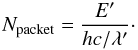\begin{equation} N_{\rm packet} = \frac{E'}{hc/\lambda'}\cdot \end{equation}